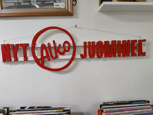 Nyt Alko juominen -kyltti